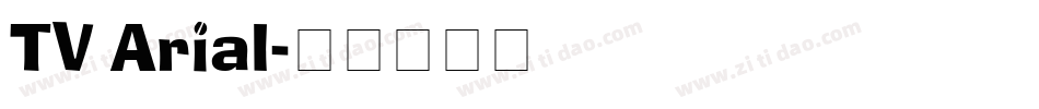 TV Arial字体转换